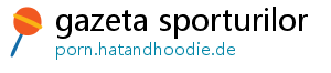 gazeta sporturilor