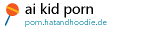 ai kid porn