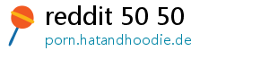 reddit 50 50